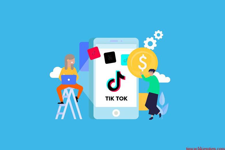 Các cách kiếm tiền online từ TikTok