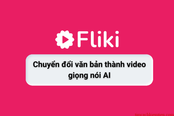 Hướng dẫn tạo video tự động bằng phần mềm Fliki
