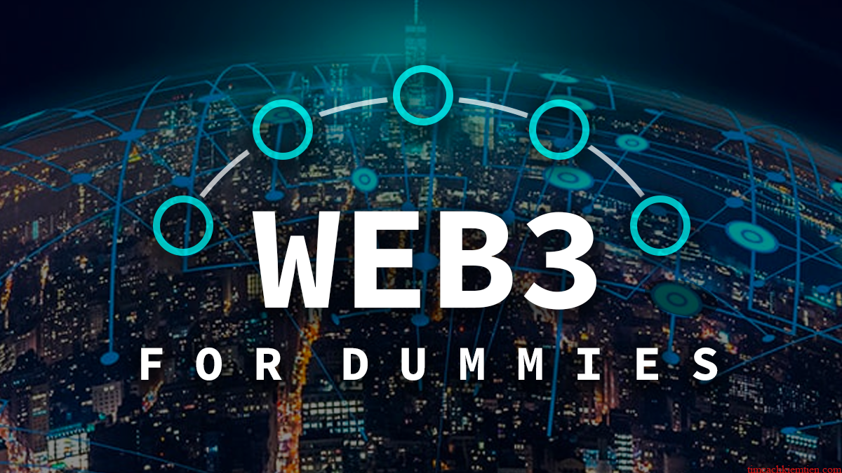 Tìm hiểu về Web3 - Công nghệ đang thay đổi Internet